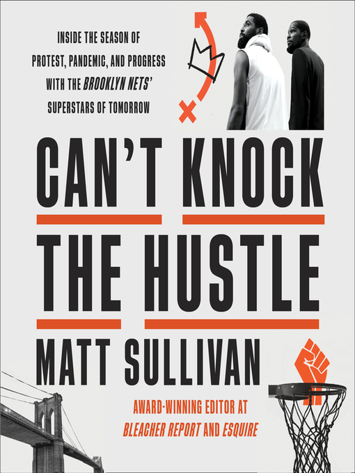 Title details for Can't Knock the Hustle by Matt Sullivan - Available